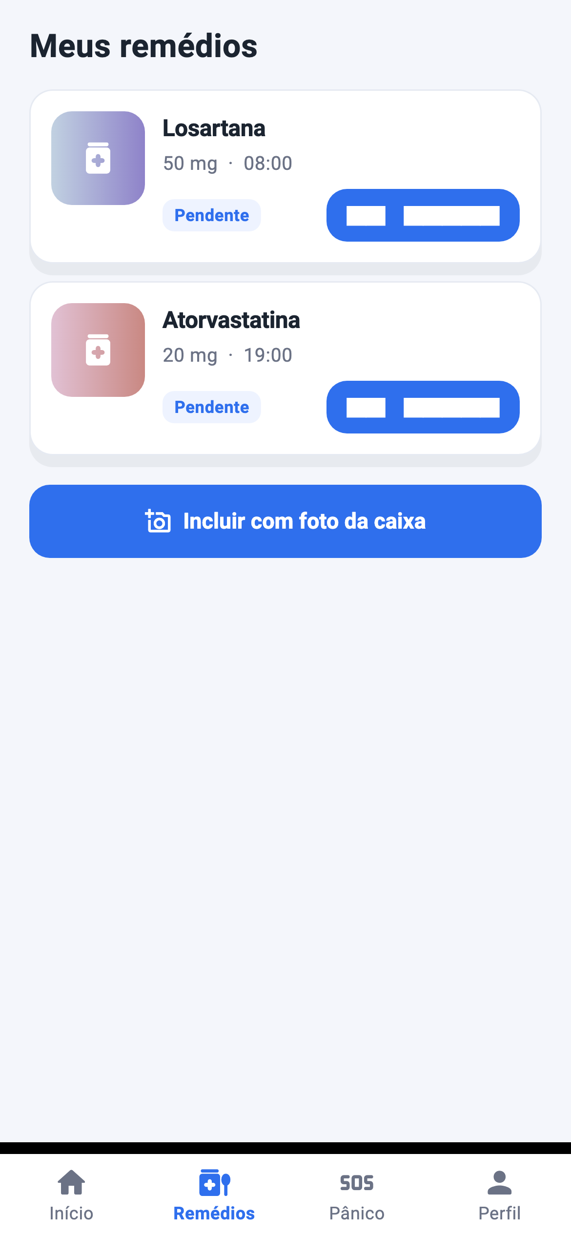 Meus remédios: Losartana 50 mg às 08:00 e Atorvastatina 20 mg às 19:00, ambas pendentes